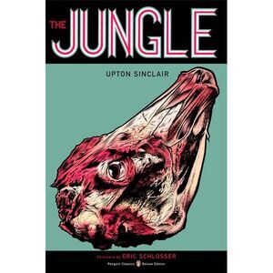 The Jungle: (Penguin Classics Deluxe Edition) -- Upton Sinclair